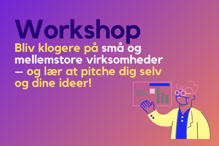 Workshop: Bliv klogere på SMV'erne og bedre til at pitche dig selv
